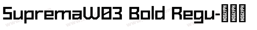 SupremaW03 Bold Regu字体转换